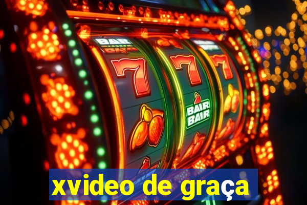 xvideo de graça